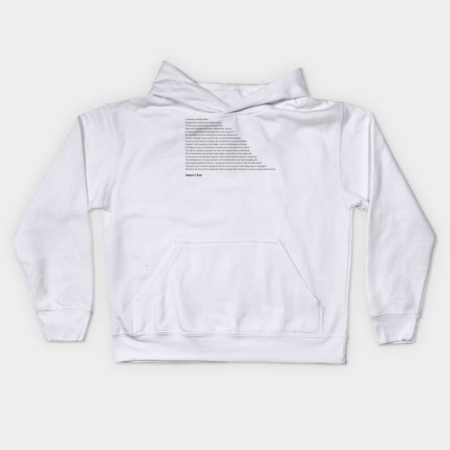 James Clear Quotes Kids Hoodie by qqqueiru